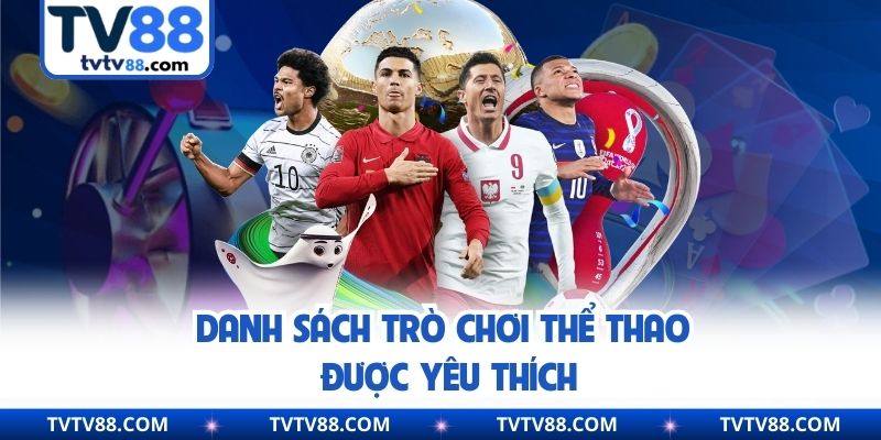Danh sách trò chơi thể thao được yêu thích